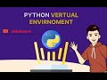 Creating a Python Virtual Environment -- Step-by-Step Tutorial