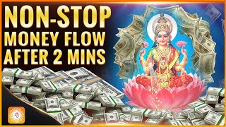 Money Will Flow to You Non-stop After 2 Minutes | Abundance Money Mantra | Mantra For Richness