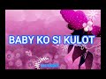 BABY KO SI KULOT - (LYRICS) GUTHBEN DOU feat. TYRONE NG HIPRAP FAM...