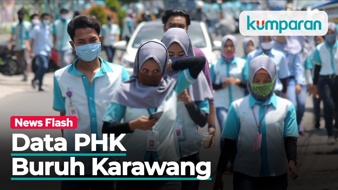 Data Jumlah Buruh Terkena PHK Akibat Perusahaan Hengkang Dari Karawang ...