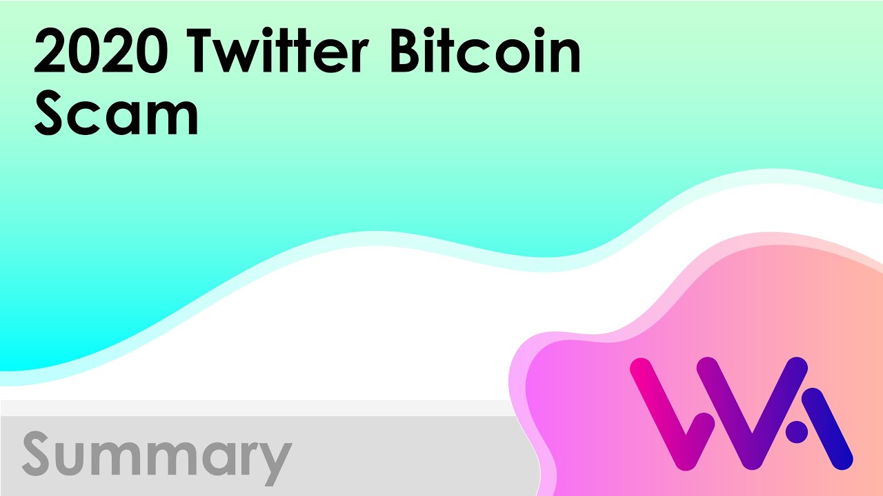 2020 Twitter Bitcoin Scam: Summary - YouTube