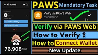PAWS Mandatory Task || Verify via PAWS Web || How to Connect Wallet || New Update