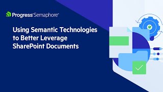 Using Semantic Technologies to Better Leverage SharePoint Documents