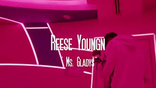Reese Youngn - Ms Gladys (REUPLOAD)