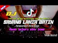 DJ SAYANG LAHIR BATIN ( Wali Band ) | VIRAL TERBARU 2021 | by SODREX TEMPURSARI OFFICIAL