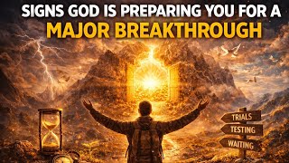 6 Hidden Signs God Is Preparing You for a Major Breakthrough | Stay Strong