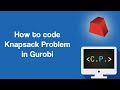 Knapsack Problem - Optimization in Python with Gurobi (Part 4)
