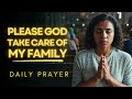 Powerful Prayer For FAMILY PROTECTION & HEALTH