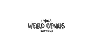 Sweet Scar - Weird Genius Ft. Prince Husein (Lyrics)
