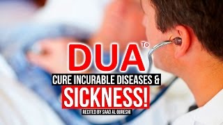 Beautiful Dua To Remove Illness , Diseases & Sickness ᴴᴰ - Ya Salaam!