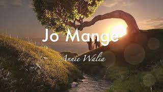 Guru Arjan Dev Ji’s - Jo Mange | Annie Ahluwalia