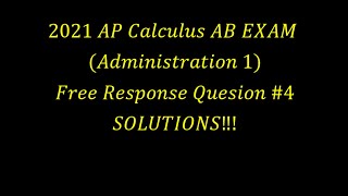 2021 AP Calculus AB Free Response Question 4 💥SOLUTIONS💥