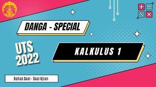 UTS Kalkulus 1 2022 | Danga Special Edition