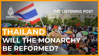 Thai protests: Taking on the monarchy, breaking through taboos | The Listening Post
