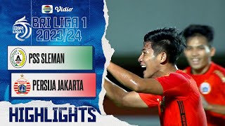 Highlights - PSS Sleman VS Persija Jakarta | BRI Liga 1 2023/24