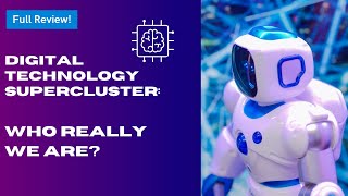 Digital Technologies Supercluster | Who Really We Are