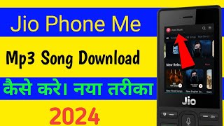 Jio phone me Mp3 Song kaise Download kare 2024 || How to download mp3 in jio phone 2024 || #jiophone