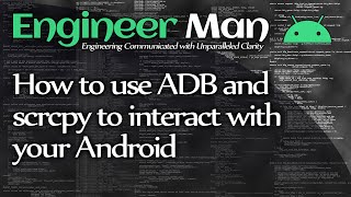 How to use ADB and scrcpy to interact with your Android phone