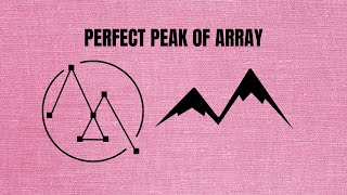 Perfect Peak of Array | InterviewBit | Leetcode | GeeksForGeeks Problem | Interview Problem