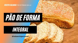 Pão Integral de Liquidificador/ Receita fit