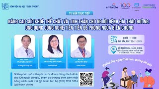 📣 TƯ VẤN TRỰC TIẾP NÂNG CAO SỨC KHOẺ THỂ CHẤT VÀ TINH THẦN CHO NGƯỜI BỆNH ĐÁI THÁO ĐƯỜNG