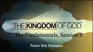 The Kingdom of God - The Fundamentals II // 12.22.24