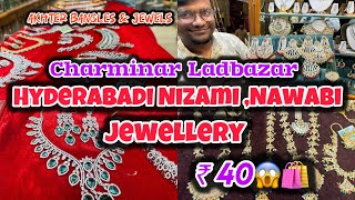 Charminar Ladbazar | Hyderabadi Nawabi , Nizami Jewellery | Starting From ₹ 40😱🛍️” Akhter Bangles