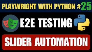 Playwright with Python #25 - Slider Automation & Assertions | Verify Values Like a Pro