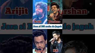 Zara Sa Dil Mein De Jagah Tu | Arijit Singh, Darshan Raval, Anand, Kk | Who is best! #kk #shorts #yt