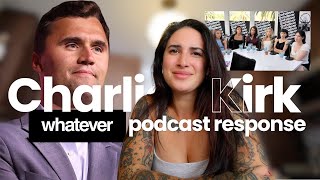 Charlie Kirk says OF "Models" Get Massive Wakeup Call on the Whatever Podcast