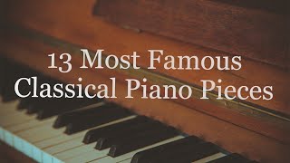 13 Most Famous Classical Piano Pieces
