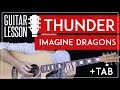 Thunder Guitar Tutorial - Imagine Dragons Guitar Lesson 🎸 |Chords + Tabs + Cover|