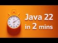 What’s New in Java 22 in 2 Minutes... More or Less - Sip of Java