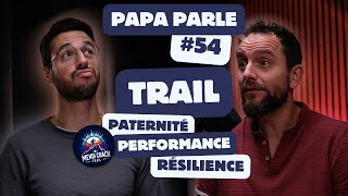 #54 - Papa Parle | Se dépasser en course à pied avec ​⁠@mehdicoachtrail