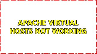 Apache Virtual Hosts Not Working (3 Solutions!!)