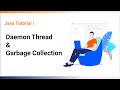 Daemon Thread and Garbage Collection | Java Tutorial