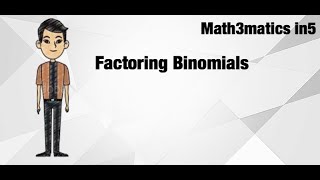 M5 Factoring Binomial