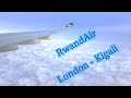 Flying RwandAir from London to Kigali