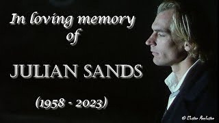 In loving memory of Julian Sands