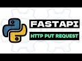 HTTP Put Method - Python FASTAPI Tutorial Lesson 9