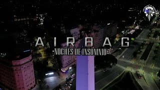 AIRBAG | Noches de Insomnio - enero 2021HD