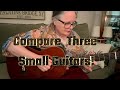 Do Small Body Guitars Sound Good? ** Comparison Gibson, Mackenzie & Marr, and Handmade   #guitar