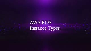 AWS RDS Instance Types