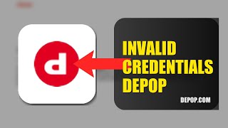How To Fix Invalid Credentials On Depop 2026 (QUICK FIX)