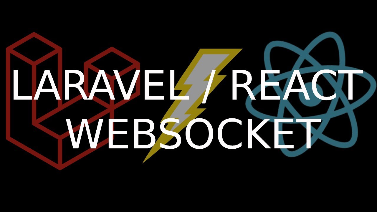 Laravel And React Websocket Youtube Laravel And React Websocket Youtube