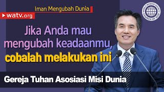 Iman Mengubah Dunia 【Gereja Tuhan Asosiasi Misi Dunia】