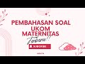 Pembahasan Soal UKOM Keperawatan Maternitas II Terbaru Bareng Ners Cita