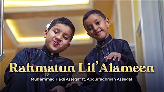 Muhammad Hadi Assegaf - Rahmatun Lil’Alameen ft. Abdurrachman Assegaf (Official Music Video)