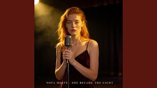 She Became The Light