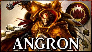 ANGRON THAL'KYR - Lord of Red Sands | Warhammer 40k Lore